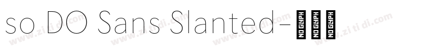 so DO Sans Slanted字体转换